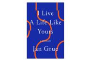 Live a Life Like Yours_Jan Grue.jpg