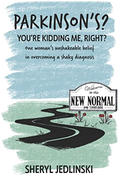 Book cover for "Parkinson's? You're Kidding Me, Right?"