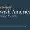 Jewish American heritage month