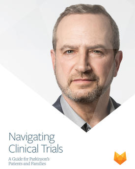 Navigating clinical trials, a Guide for Parkinson's Patients and Families.