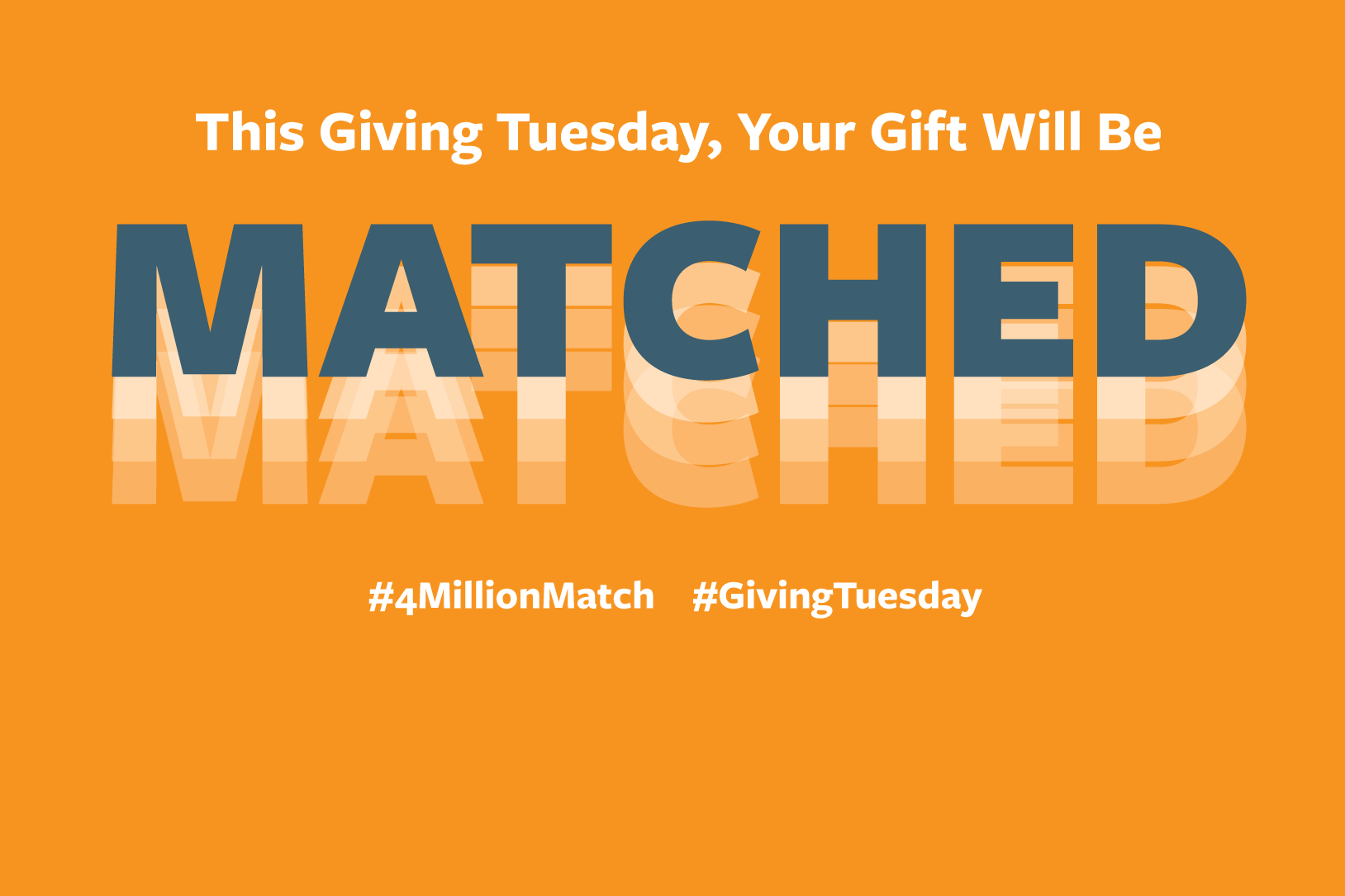 This Giving Tuesday, your gift will be matched.