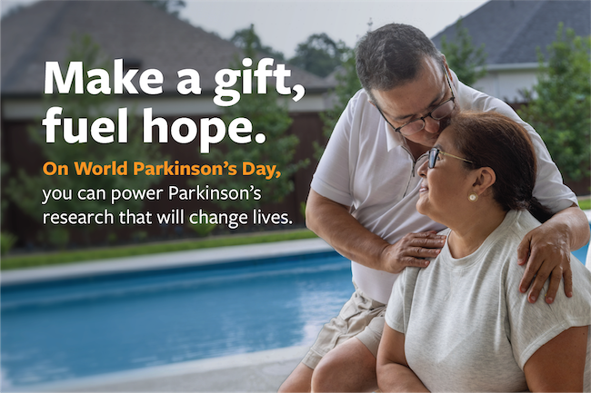 Make a gift, fuel hope. On World Parkinson's Day, you can power Parkinson's research that will change lives.
